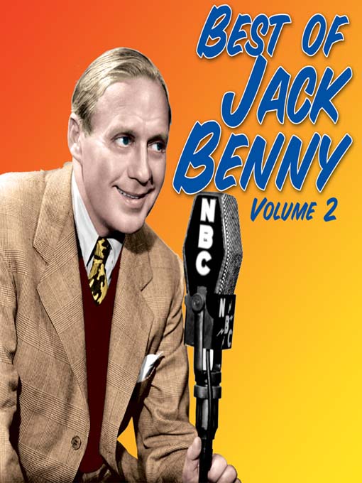 Title details for Best of Jack Benny, Volume 2 by RadioClassics, Inc. © 2005 - Wait list
